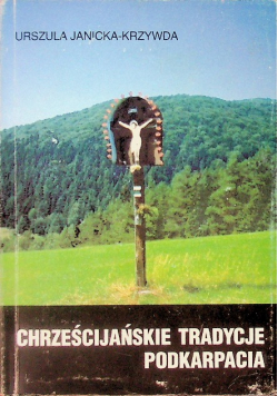 Chrześcijańskie tradycje Podkarpacia