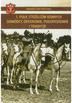 Gniat-Wieteska Zbigniew - 1 Pułk Strzelców Konnych