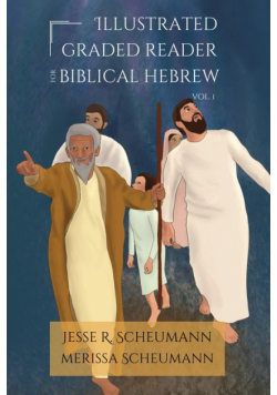 Illustrated Graded Reader for Biblical Hebrew, Volume I