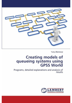 Creating models of queueing systems using GPSS World