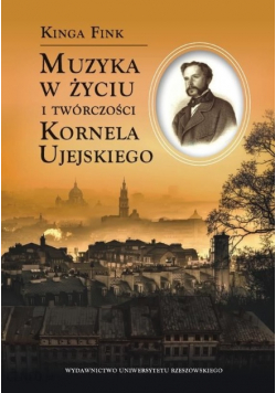 Muzyka w życiu i twórczości Kornela Ujejskiego