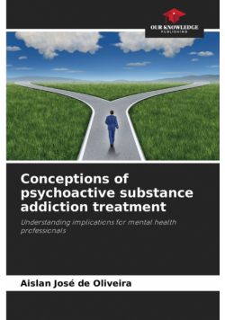 Conceptions of psychoactive substance addiction treatment