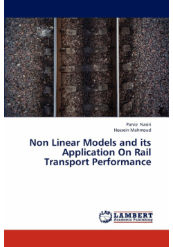 Non Linear Models and Its Application on Rail Transport Performance