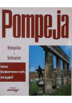 Pompeja Wykopaliska i Sanktuarium