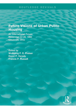 Future Visions of Urban Public Housing (Routledge Revivals)