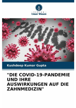 "die Covid-19-Pandemie Und Ihre Auswirkungen Auf Die Zahnmedizin"