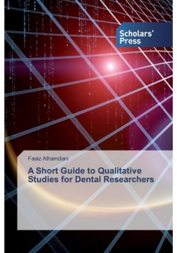 A Short Guide to Qualitative Studies for Dental Researchers