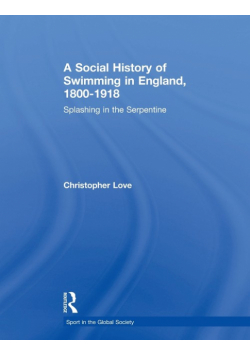 A Social History of Swimming in England, 1800 - 1918