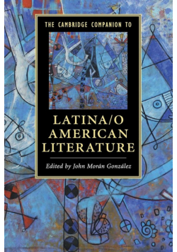 The Cambridge Companion to Latina/o American Literature