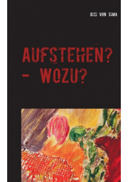 Aufstehen? - Wozu?
