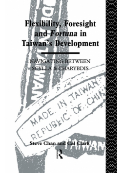 Flexibility, Foresight and Fortuna in Taiwan's Development