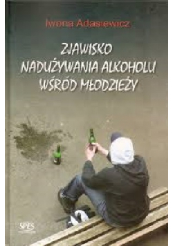 Zjawisko nadużywania alkoholu wśród młodzieży