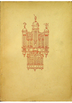 Die Orgeln von St. Marien zu Danig 1938 r