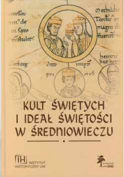Kult świętych i ideał świętości w średniowieczu