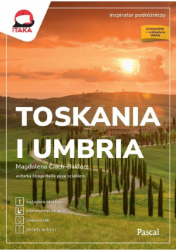 Toskania i umbria. Inspirator podróżniczy