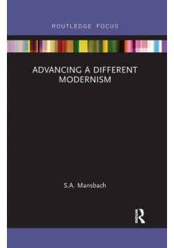Advancing a Different Modernism