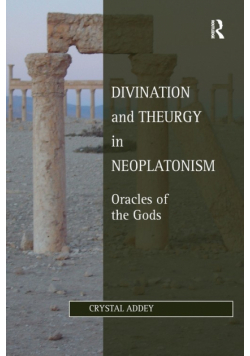 Divination and Theurgy in Neoplatonism