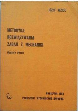 Metodyka rozwiązywania zadań z mechaniki wydanie 2