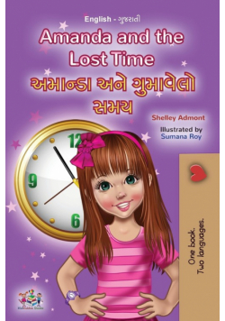Amanda and the Lost Time (English Gujarati Bilingual Book for Children)