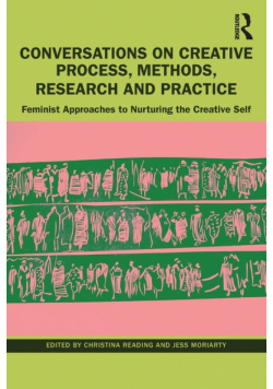 Conversations on Creative Process, Methods, Research and Practice