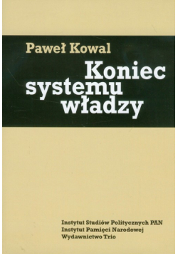 Koniec systemu władzy