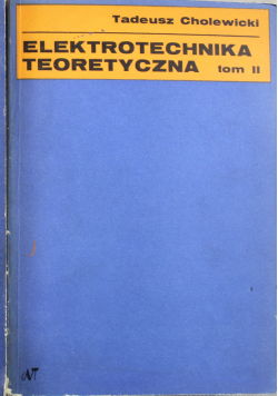 Elektrotechnika teoretyczna Tom 2