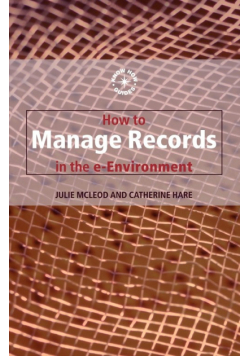 How to Manage Records in the E-Environment