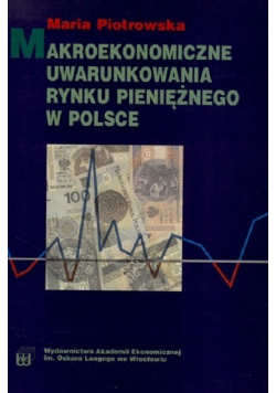 Makroekonomiczne uwarunkowania rynku pieniężnego w Polsce plus autograf