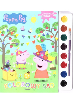 Świnka Peppa. Malowany świat. Kolorowy sad