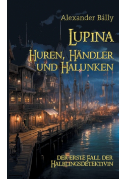 Lupina - Huren, Händler und Halunken