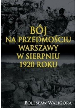 Bój na przedmościu Warszawy w sierpniu 1920 roku
