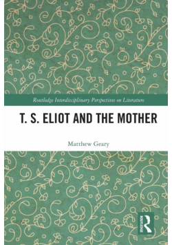 T. S. Eliot and the Mother