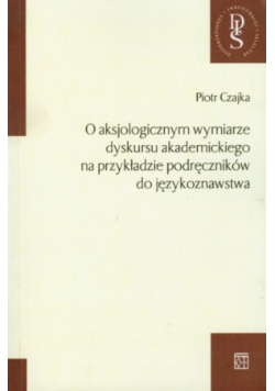 O aksjologicznym wymiarze dyskursu akademickiego na przykładzie podręczników do językoznawstwa
