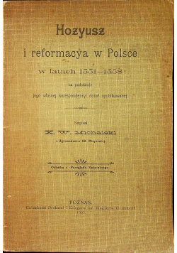 Hozyusz i reformacya w Polsce 1907 r.