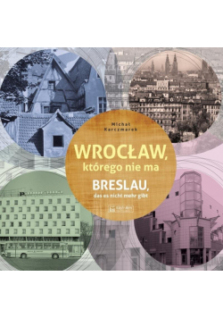 Wrocław, którego nie ma
