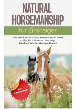 Natural Horsemanship für Einsteiger