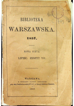 Biblioteka Warszawska Lipiec Zeszyt VII 1857 r