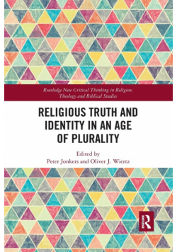 Religious Truth and Identity in an Age of Plurality