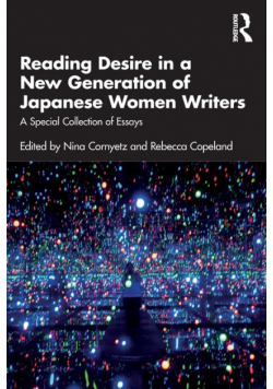 Reading Desire in a New Generation of Japanese Women Writers