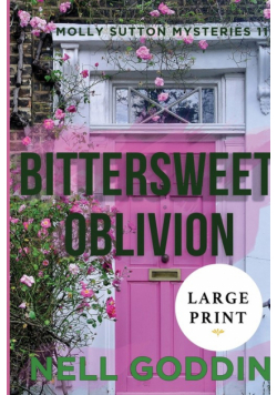 Bittersweet Oblivion (Molly Sutton Mysteries 11) Large Print
