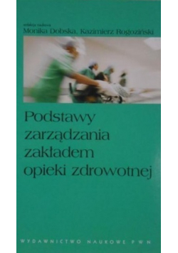 Podstawy zarządzania zakładem opieki zdrowotnej