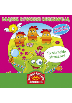 Pierazzi Mitri Monica - Mądre stworki obserwują Książka z nalepkami