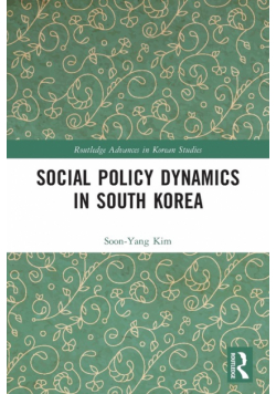 Social Policy Dynamics in South Korea