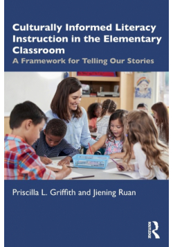 Culturally Informed Literacy Instruction in the Elementary Classroom