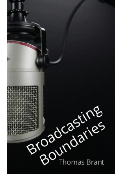 Broadcasting Boundaries