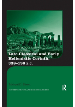 Late Classical and Early Hellenistic Corinth