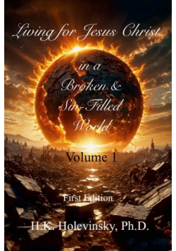 Living for Jesus Christ in a Broken and Sin-Filled World