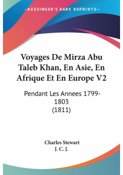 Voyages De Mirza Abu Taleb Khan, En Asie, En Afrique Et En Europe V2