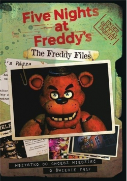 The Freddy Files Oficjalny przewodnik po grze Five Nights at Freddys