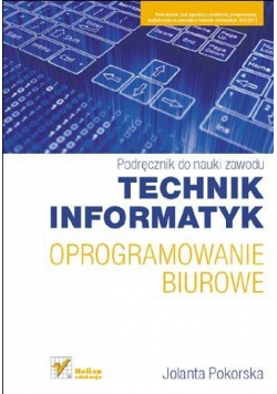 Podręcznik do nauki zawodu Technik informatyk oprogramowanie biurowe